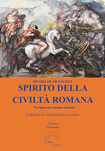 Spirito della civiltà romana: Ne ignorent semina matrem, de Pietro De Francisci