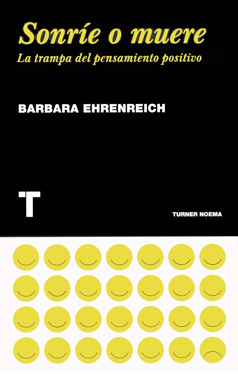Sonríe o muere: La trampa del pensamiento positivo, de Barbara Ehrenreich