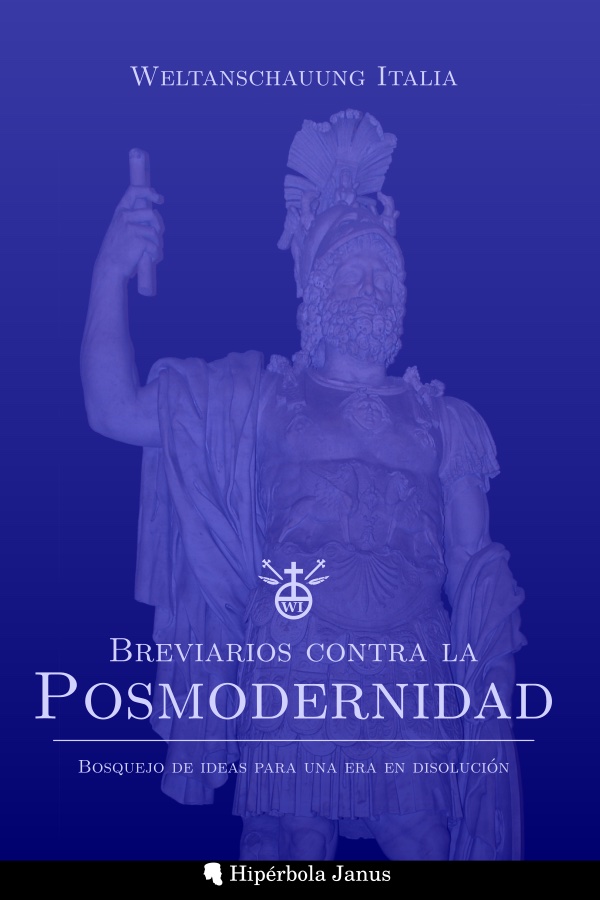 Breviarios contra la posmodernidad: Bosquejo de ideas para una era en disolución, de Weltanschauung Italia