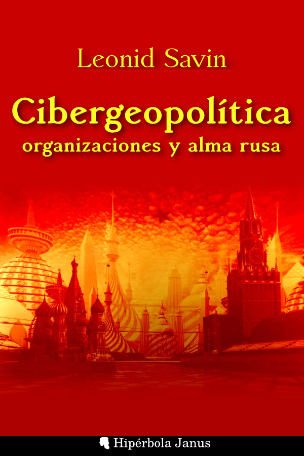 Cibergeopolítica, organizaciones y alma rusa, de Leonid Savin