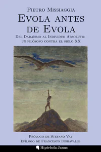 © Hipérbola Janus · Archivo propio Evola antes de Evola
