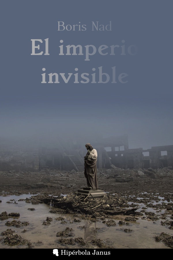 El imperio invisible, de Boris Nad