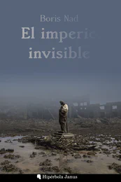 © Hipérbola Janus · Archivo propio El imperio invisible
