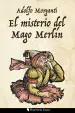 El misterio del Mago Merlín