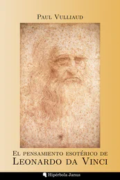 © Hipérbola Janus · Archivo propio El pensamiento esotérico de Leonardo da Vinci