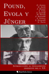 © Hipérbola Janus · Archivo propio Pound, Evola y Jünger