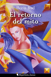 © Hipérbola Janus · Archivo propio El retorno del mito
