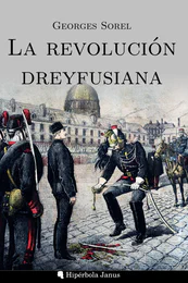 © Hipérbola Janus · Archivo propio La revolución dreyfusiana