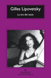 © Ed. Anagrama · Cita / reseña · Ed. Anagrama La era del vacío