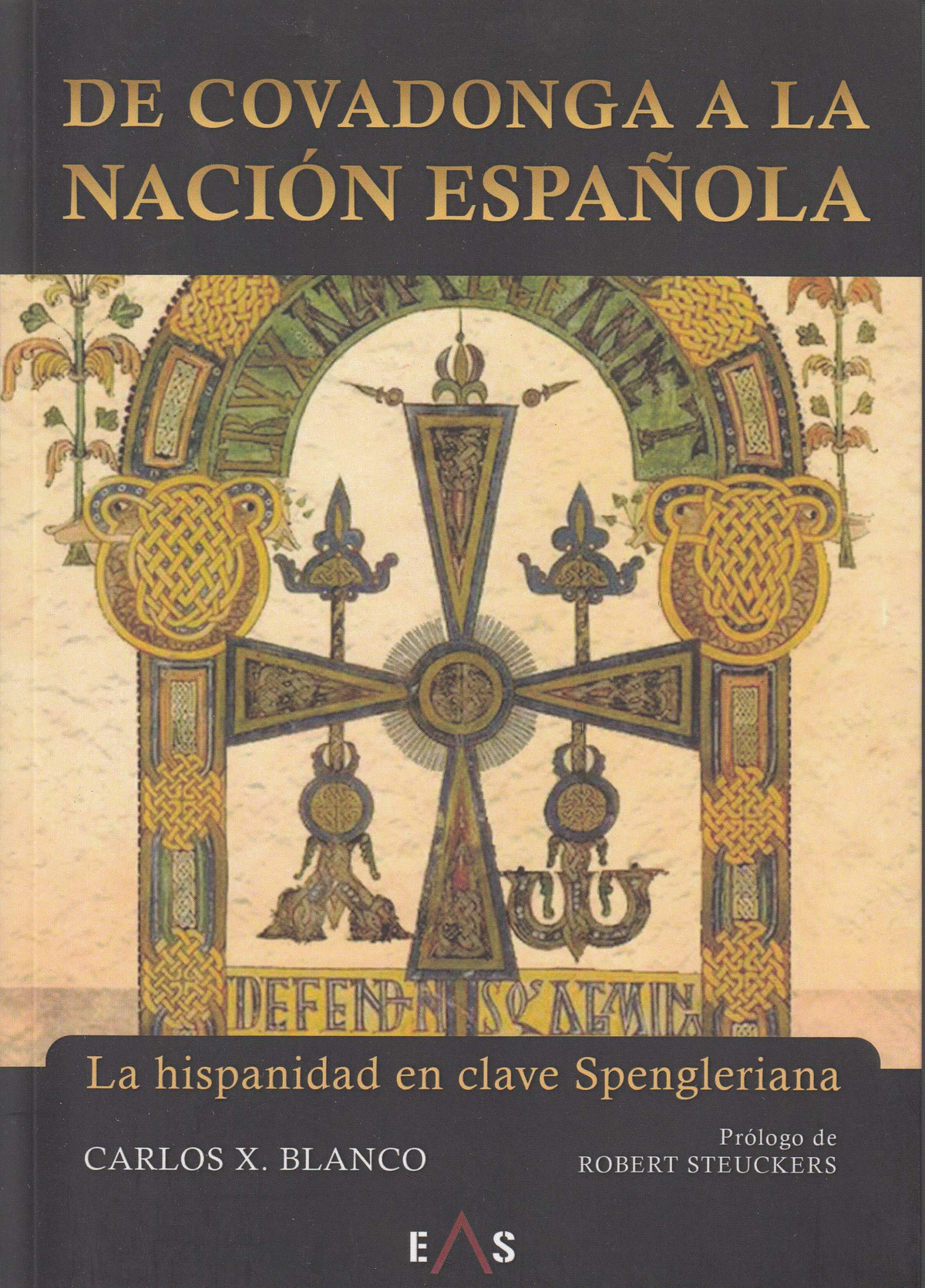 Reseña: De Covadonga a la nación española. La hispanidad en clave spengleriana, de Carlos X Blanco