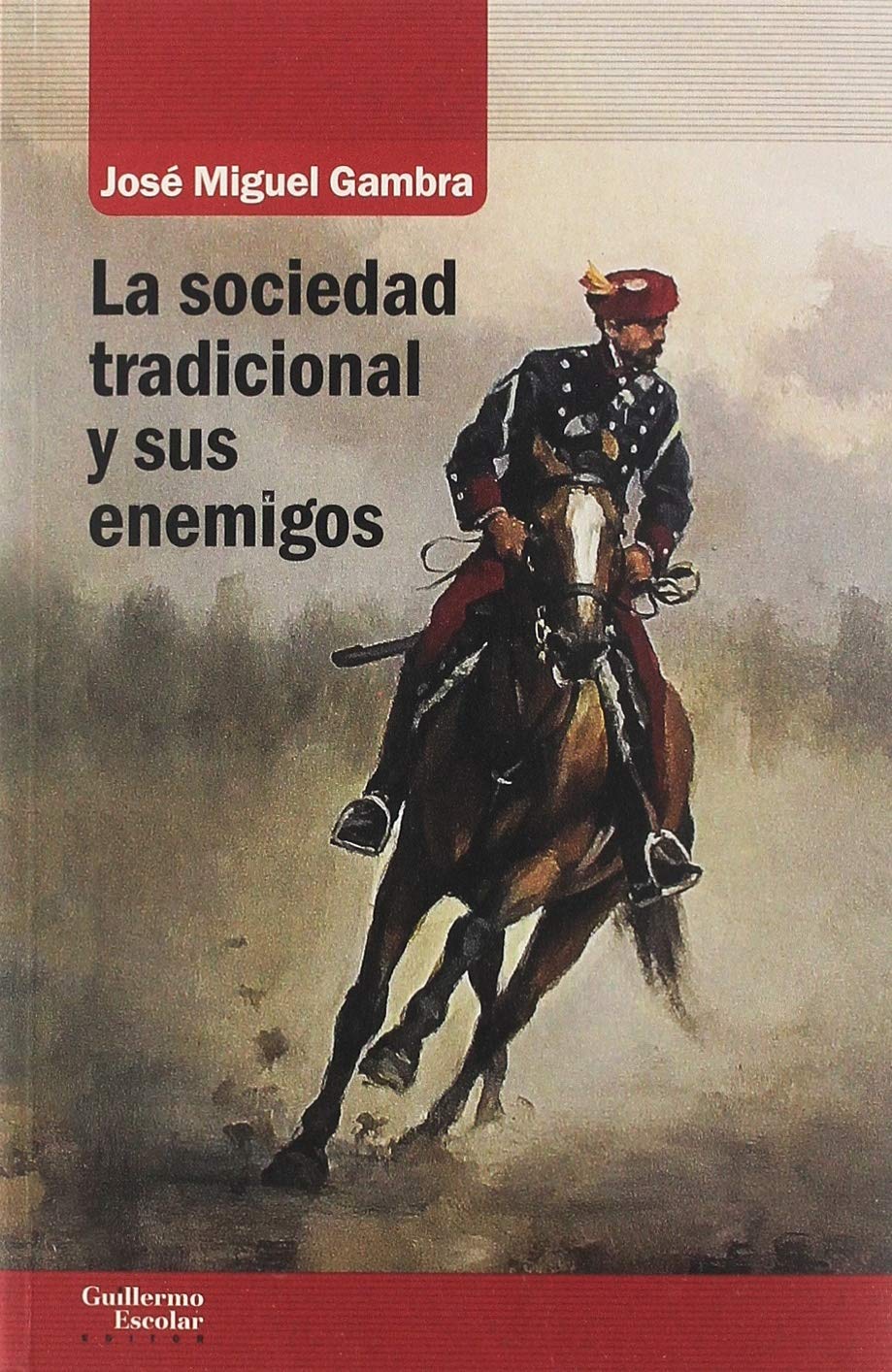 La sociedad tradicional y sus enemigos, de José Miguel Gambra
