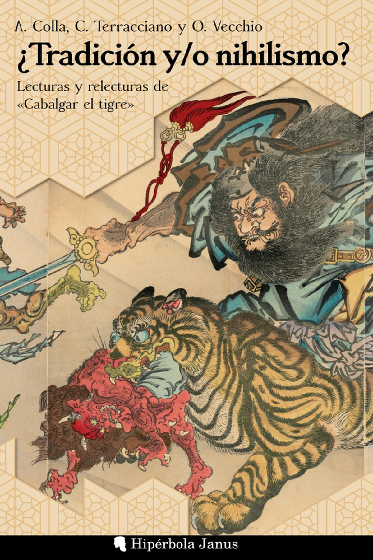 ¿Tradición y/o nihilismo?: Lecturas y relecturas de «Cabalgar el tigre»